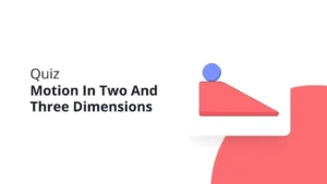 Motion In Two And Three Dimensions