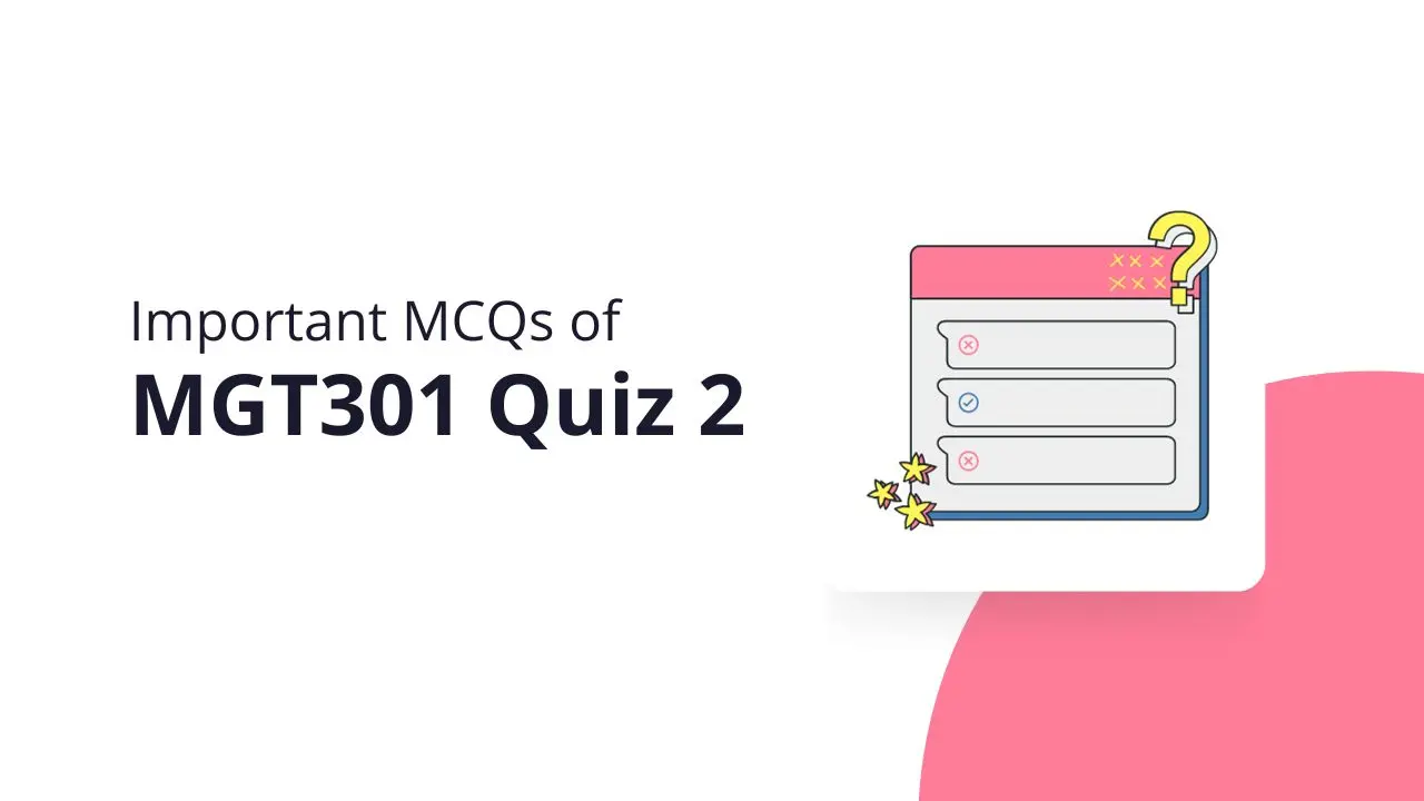 MGT301 Quiz 2